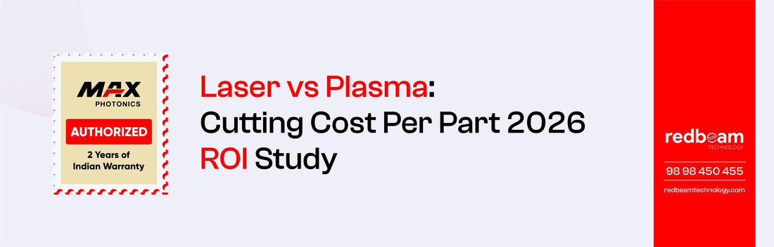 Laser vs Plasma: Cutting Cost Per Part 2026 ROI Study