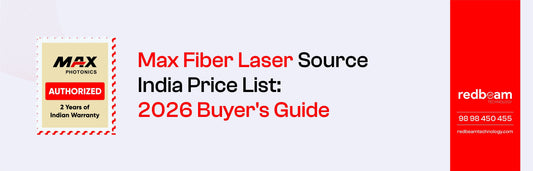 Max Fiber Laser Source India Price List: 2026 Buyer's Guide
