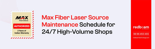 Max Fiber Laser Source Maintenance Schedule for 24/7 High-Volume Shops