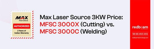 Max Laser Source 3KW Price: MFSC 3000X (Cutting) vs. MFSC 3000C (Welding)