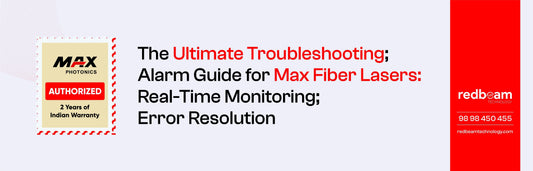 The Ultimate Troubleshooting; Alarm Guide for Maxphotonics Fiber Lasers: Real-Time Monitoring; Error Resolution